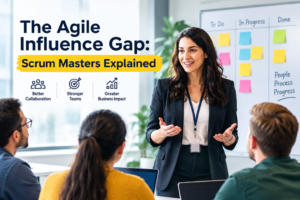 The Agile Influence Gap: Scrum Masters Explained